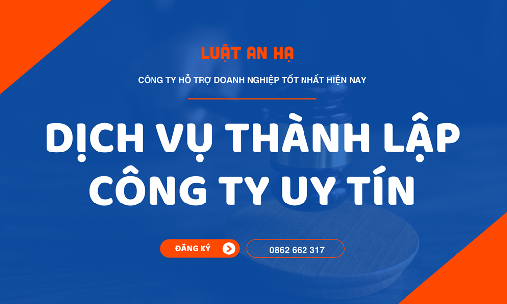 Luật An Hạ - Dịch vụ thành lập công ty uy tín